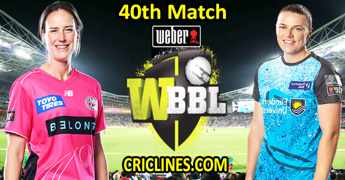 Sydney Sixers Women vs Adelaide Strikers Women-Today Match Prediction-WBBL T20 2025-40th Match-Who Will Win