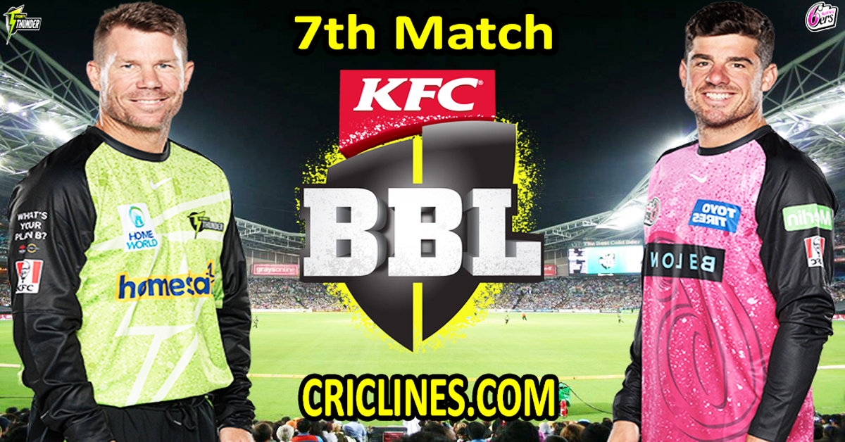 Sydney Thunder vs Sydney Sixers-Today Match Prediction-Dream11-BBL T20 2025-26-7th Match-Who Will Win