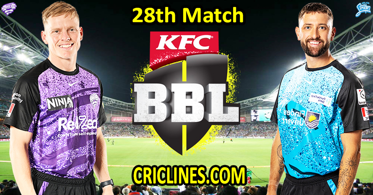 Hobart Hurricanes vs Adelaide Strikers-Today Match Prediction-Dream11-BBL T20 2025-26-28th Match-Who Will Win