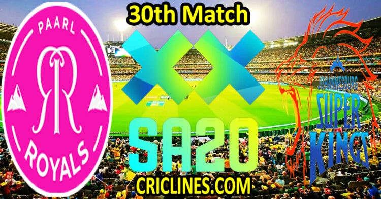 Paarl Royals vs Joburg Super Kings-Today Match Prediction-SA20 T20 2025-26-Dream11-30th Match-Who Will Win