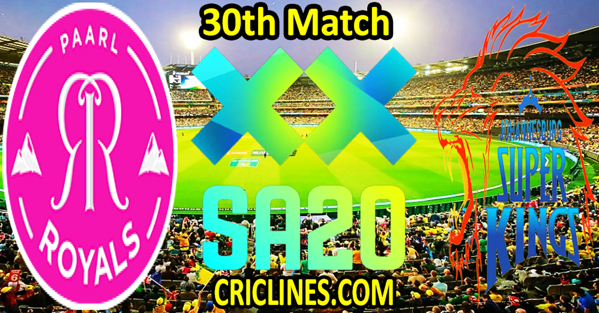 Paarl Royals vs Joburg Super Kings-Today Match Prediction-SA20 T20 2025-26-Dream11-30th Match-Who Will Win