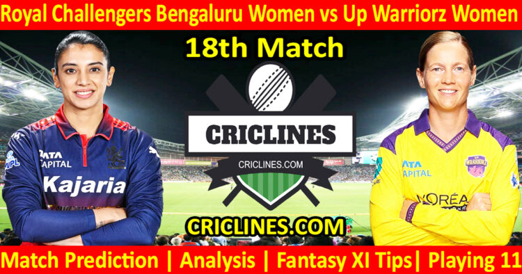RCBW vs UPW-Today Match Prediction-WPL T20 2026-18th Match-Dream11-Who Will Win