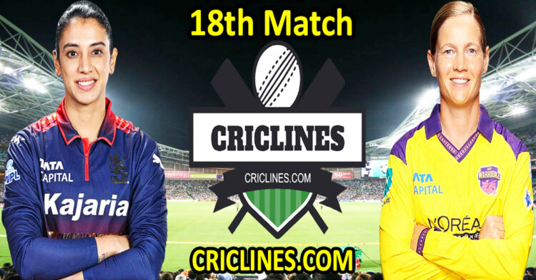 Royal Challengers Bengaluru Women vs Up Warriorz Women-Today Match Prediction-WPL T20 2026-18th Match-Dream11-Who Will Win