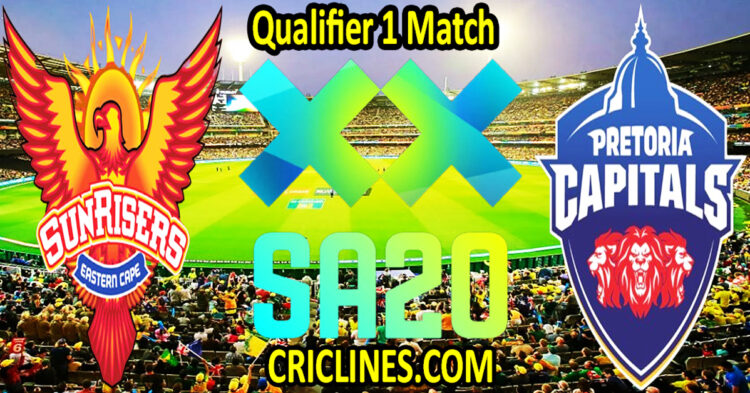 Sunrisers Eastern Cape vs Pretoria Capitals-Today Match Prediction-SA20 T20 2025-26-Dream11-Qualifier 1 Match-Who Will Win