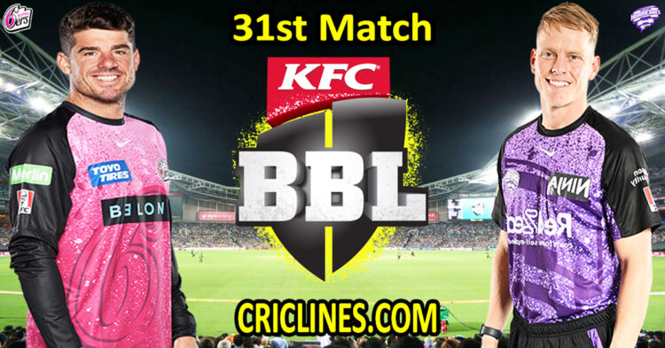 Sydney Sixers vs Hobart Hurricanes-Today Match Prediction-Dream11-BBL T20 2025-26-31st Match-Who Will Win