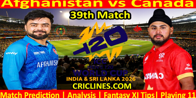 AFG vs CAN-Today Match Prediction-Dream11-ICC T20 World Cup 2026-39th Match-Who Will Win