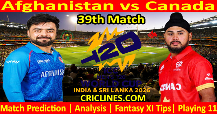 AFG vs CAN-Today Match Prediction-Dream11-ICC T20 World Cup 2026-39th Match-Who Will Win