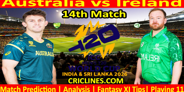 AUS vs IRE-Today Match Prediction-Dream11-ICC T20 World Cup 2026-14th Match-Who Will Win