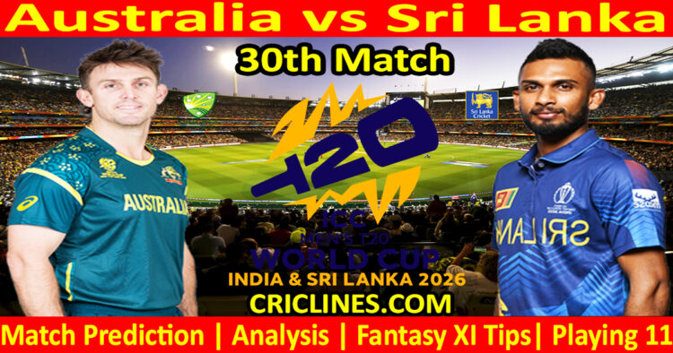 AUS vs SL-Today Match Prediction-Dream11-ICC T20 World Cup 2026-30th Match-Who Will Win