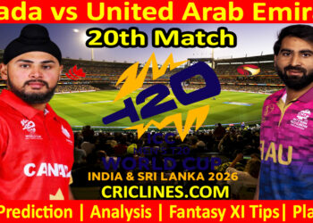 CAN vs UAE-Today Match Prediction-Dream11-ICC T20 World Cup 2026-20th Match-Who Will Win
