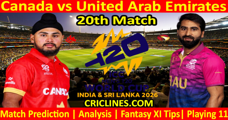 CAN vs UAE-Today Match Prediction-Dream11-ICC T20 World Cup 2026-20th Match-Who Will Win