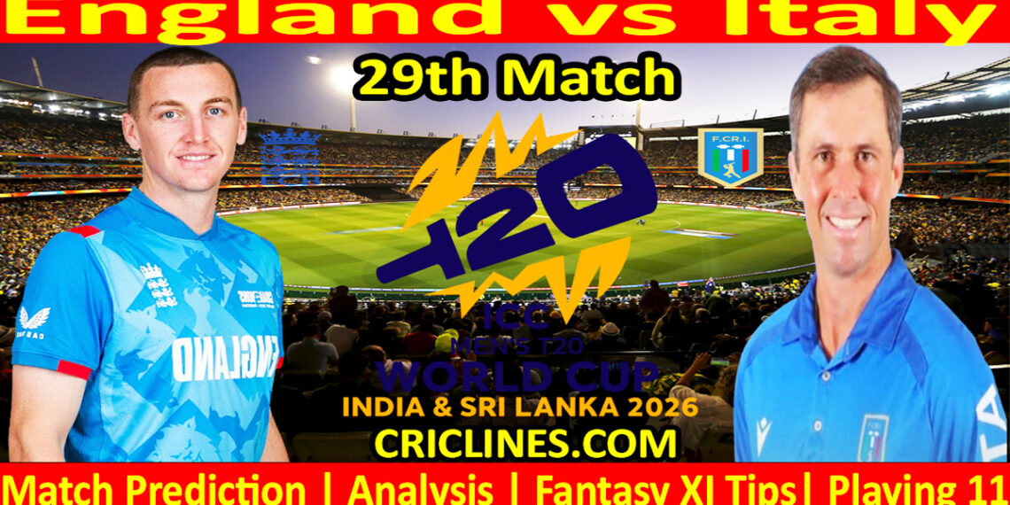 ENG vs ITA-Today Match Prediction-Dream11-ICC T20 World Cup 2026-29th Match-Who Will Win