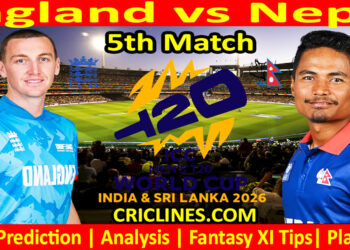 ENG vs NEP-Today Match Prediction-Dream11-ICC T20 World Cup 2026-5th Match-Who Will Win