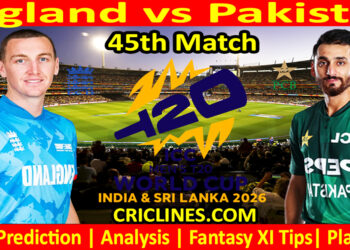 ENG vs PAK-Today Match Prediction-Dream11-ICC T20 World Cup 2026-45th Match-Who Will Win