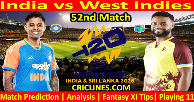 IND Vs WI-Today Match Prediction-Dream11-ICC T20 World Cup 2026-52nd Match-Who Will Win