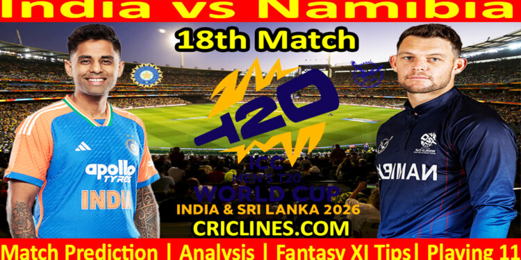 IND vs NAM-Today Match Prediction-Dream11-ICC T20 World Cup 2026-18th Match-Who Will Win