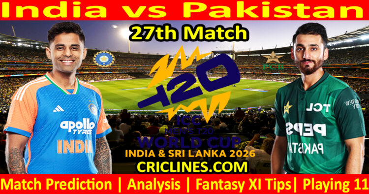 IND vs PAK-Today Match Prediction-Dream11-ICC T20 World Cup 2026-27th Match-Who Will Win