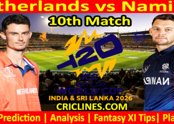 NET vs NAM-Today Match Prediction-Dream11-ICC T20 World Cup 2026-10th Match-Who Will Win