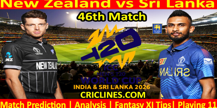 NZ vs SL-Today Match Prediction-Dream11-ICC T20 World Cup 2026-46th Match-Who Will Win