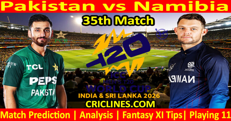 PAK vs NAM-Today Match Prediction-Dream11-ICC T20 World Cup 2026-35th Match-Who Will Win