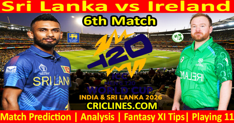 SL vs IRE-Today Match Prediction-Dream11-ICC T20 World Cup 2026-6th Match-Who Will Win