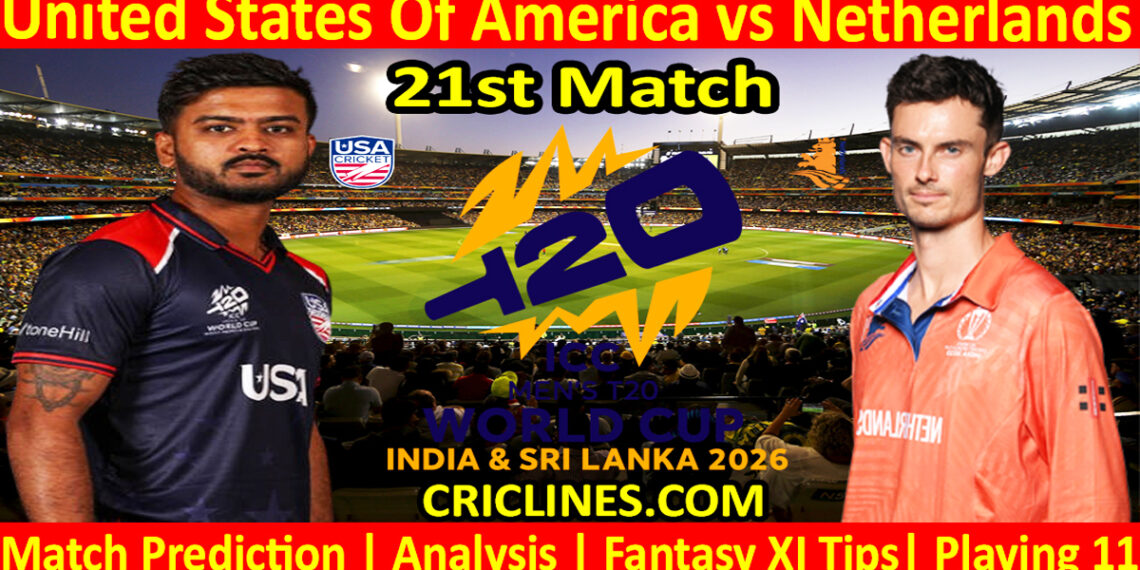 USA vs NET-Today Match Prediction-Dream11-ICC T20 World Cup 2026-21st Match-Who Will Win