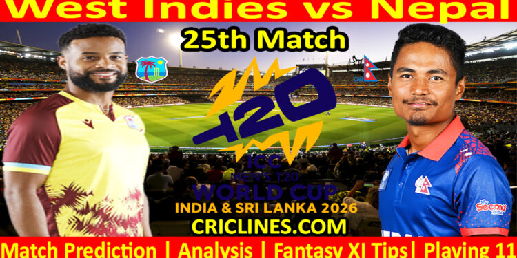 WI vs NEP-Today Match Prediction-Dream11-ICC T20 World Cup 2026-25th Match-Who Will Win