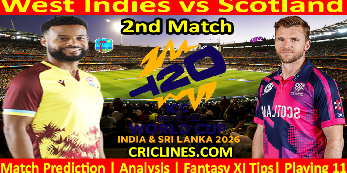 WI vs SCO-Today Match Prediction-Dream11-ICC T20 World Cup 2026-2nd Match-Who Will Win