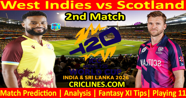 WI vs SCO-Today Match Prediction-Dream11-ICC T20 World Cup 2026-2nd Match-Who Will Win