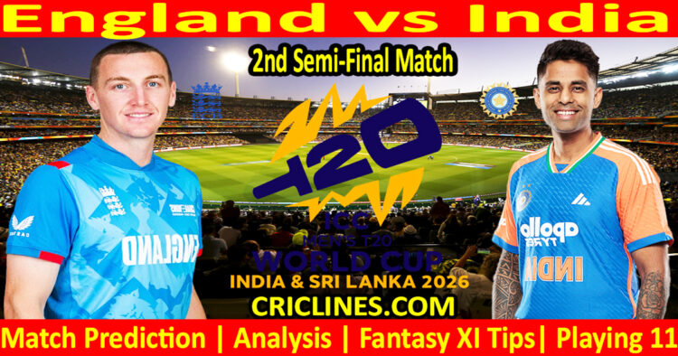 ENG vs IND-Today Match Prediction-Dream11-ICC T20 World Cup 2026-2nd Semi-Final Match-Who Will Win