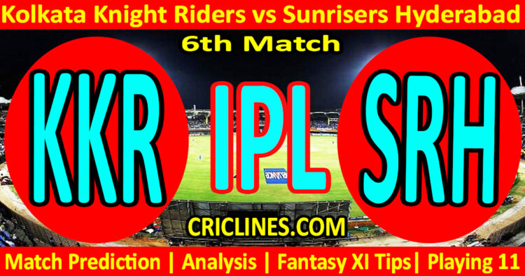 KKR vs SRH-Today Match Prediction-IPL Match Today 2026-6th Match-Venue Details-Dream11-Toss Update-Who Will Win