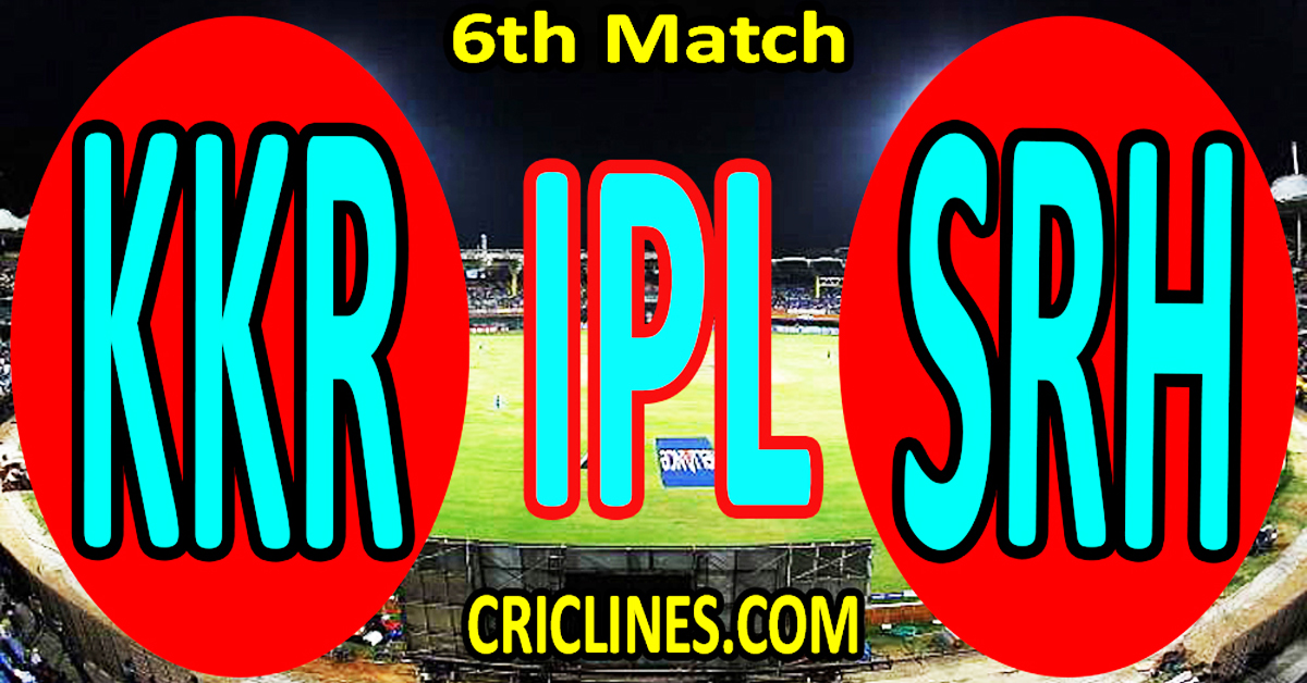 Kolkata Knight Riders vs Sunrisers Hyderabad-Today Match Prediction-IPL Match Today 2026-6th Match-Venue Details-Dream11-Toss Update-Who Will Win