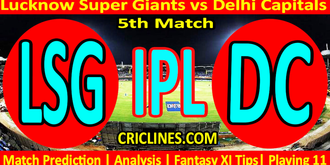 LSG vs DC-Today Match Prediction-IPL Match Today 2026-5th Match-Venue Details-Dream11-Toss Update-Who Will Win