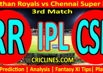 RR vs CSK-Today Match Prediction-IPL Match Today 2026-3rd Match-Venue Details-Dream11-Toss Update-Who Will Win