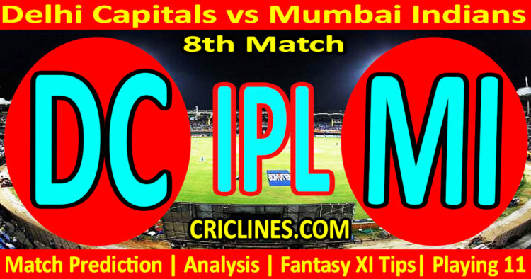 DC vs MI-Today Match Prediction-IPL Match Today 2026-8th Match-Venue Details-Dream11-Toss Update-Who Will Win