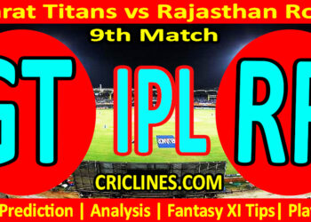 GT vs RR-Today Match Prediction-IPL Match Today 2026-9th Match-Venue Details-Dream11-Toss Update-Who Will Win