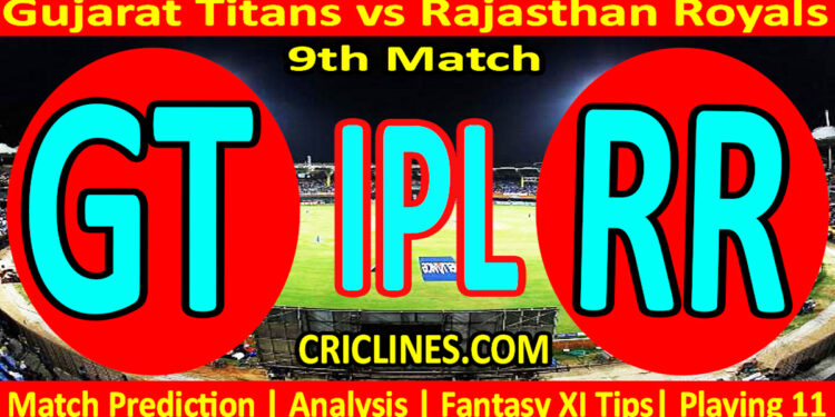 GT vs RR-Today Match Prediction-IPL Match Today 2026-9th Match-Venue Details-Dream11-Toss Update-Who Will Win