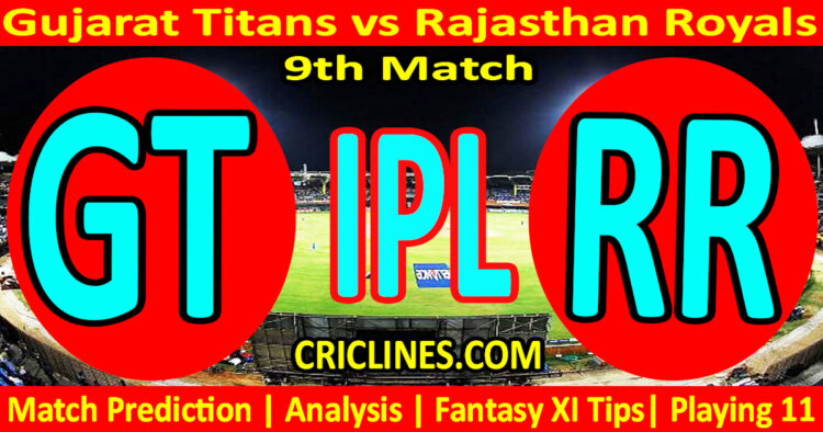 GT vs RR-Today Match Prediction-IPL Match Today 2026-9th Match-Venue Details-Dream11-Toss Update-Who Will Win