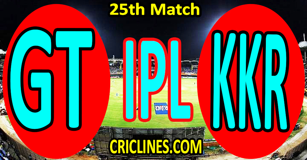 Gujarat Titans vs Kolkata Knight Riders-Today Match Prediction-IPL Match Today 2026-25th Match-Venue Details-Dream11-Toss Update-Who Will Win