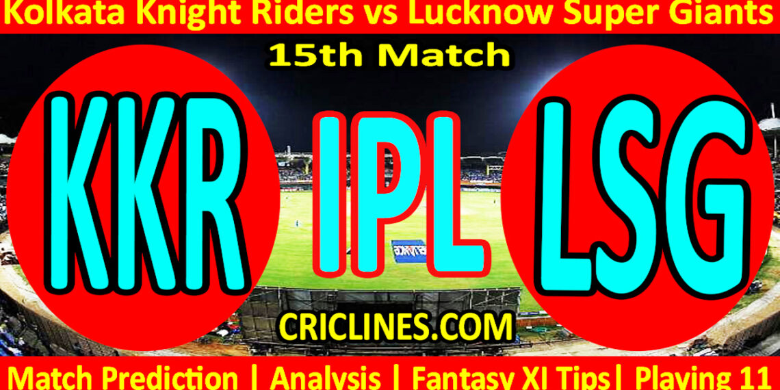 KKR vs LSG-Today Match Prediction-IPL Match Today 2026-15th Match-Venue Details-Dream11-Toss Update-Who Will Win