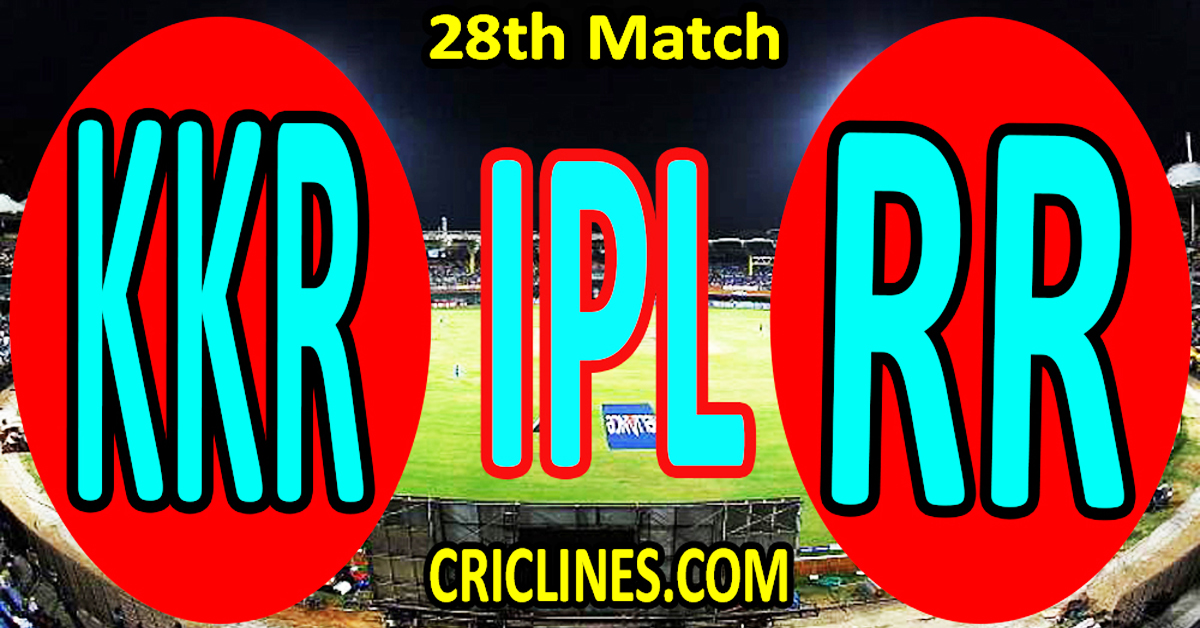 Kolkata Knight Riders vs Rajasthan Royals-Today Match Prediction-IPL Match Today 2026-28th Match-Venue Details-Dream11-Toss Update-Who Will Win