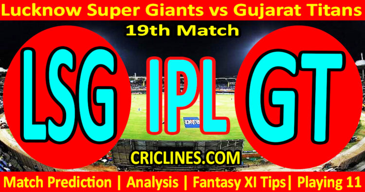 LSG vs GT-Today Match Prediction-IPL Match Today 2026-19th Match-Venue Details-Dream11-Toss Update-Who Will Win