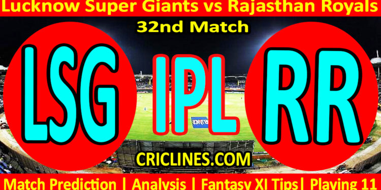 LSG vs RR-Today Match Prediction-IPL Match Today 2026-32nd Match-Venue Details-Dream11-Toss Update-Who Will Win