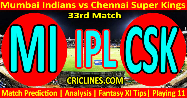 MI vs CSK-Today Match Prediction-IPL Match Today 2026-33rd Match-Venue Details-Dream11-Toss Update-Who Will Win
