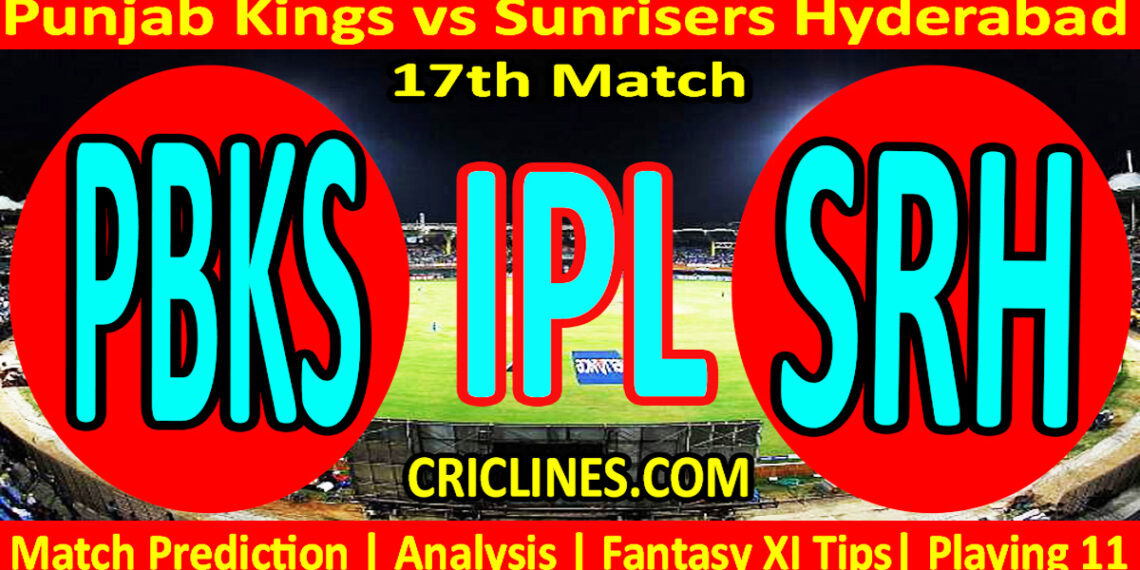 PBKS vs SRH-Today Match Prediction-IPL Match Today 2026-17th Match-Venue Details-Dream11-Toss Update-Who Will Win
