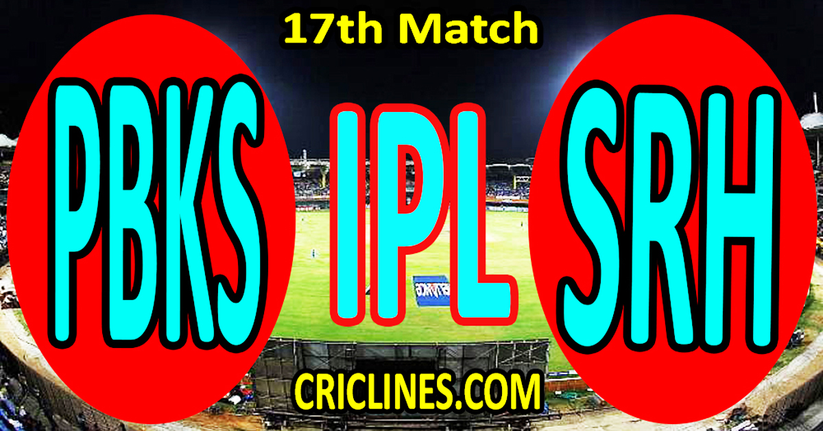 Punjab Kings vs Sunrisers Hyderabad-Today Match Prediction-IPL Match Today 2026-17th Match-Venue Details-Dream11-Toss Update-Who Will Win