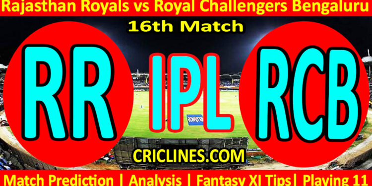 RR vs RCB-Today Match Prediction-IPL Match Today 2026-16th Match-Venue Details-Dream11-Toss Update-Who Will Win