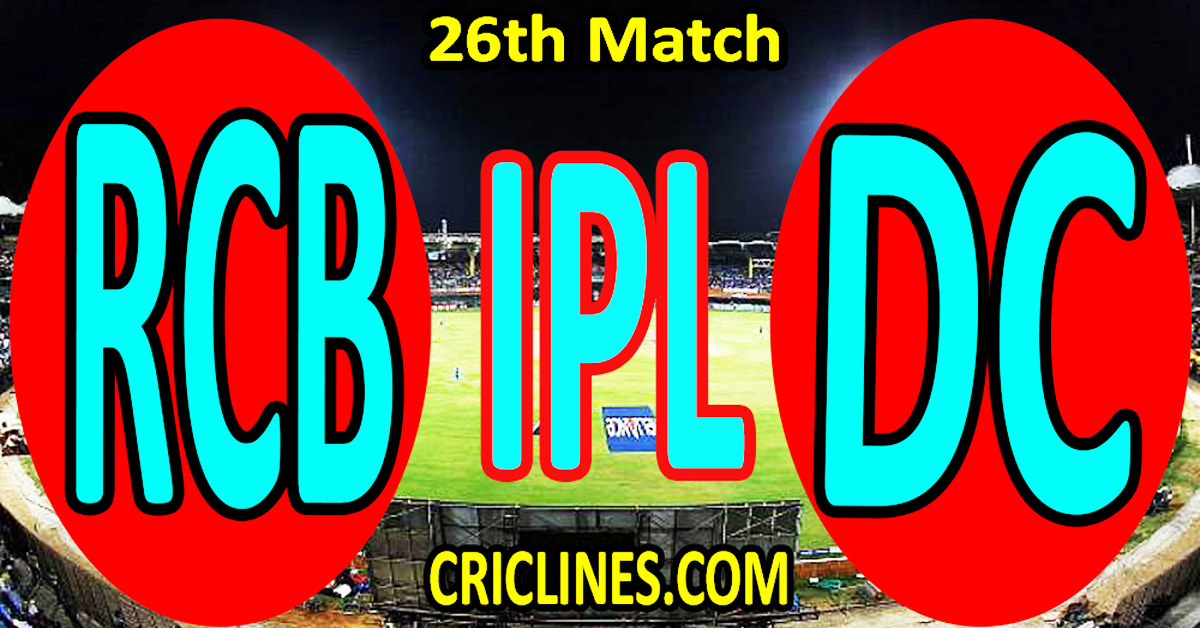 Royal Challengers Bengaluru vs Delhi Capitals-Today Match Prediction-IPL Match Today 2026-26th Match-Venue Details-Dream11-Toss Update-Who Will Win