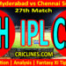 SRH vs CSK-Today Match Prediction-IPL Match Today 2026-27th Match-Venue Details-Dream11-Toss Update-Who Will Win