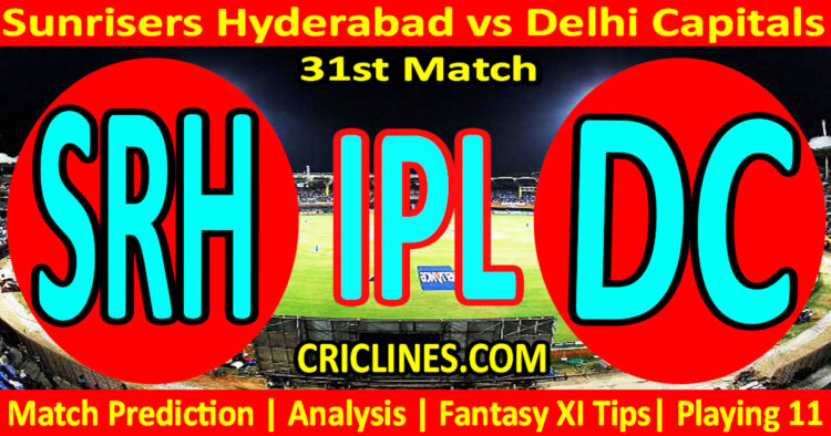 SRH vs DC-Today Match Prediction-IPL Match Today 2026-31st Match-Venue Details-Dream11-Toss Update-Who Will Win